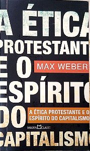 Livro a Ética Protestante e o Espírito do Capitalismo Autor Weber, Max (2013) [usado]