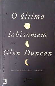 Livro o Último Lobisomem Autor Duncan, Glen (2012) [usado]