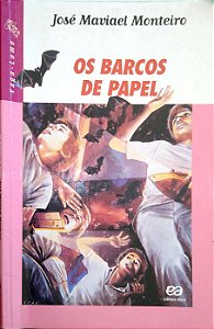 Livro Barcos de Papel (col. Vaga-lume) Autor Monteiro, José Maviael (1999) [usado]
