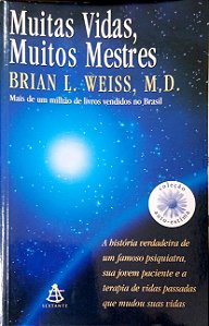 Livro Muitas Vidas, Muitos Mestres (col. Auto-estima) Autor Weiss, Brian L. (2009) [usado]