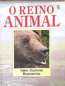Livro Reino Animal - Ursos, Elefantes e Rinocerontes Autor Desconhecido (1991) [usado]