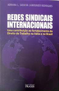 Livro Redes Sindicais Internacionais Autor Rodrigues, Adriana L. Saraiva Lamounier (2018) [usado]