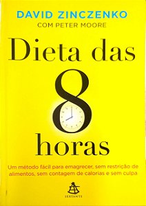 Livro Dieta das 8 Horas Autor Zinczenko, David (2014) [usado]