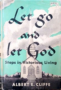 Livro Let Go And Let God Autor Cliffe, Albert E. (1966) [usado]