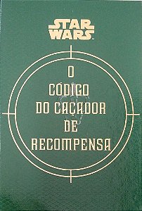 Livro Star Wars - o Código do Caçador de Recompensa Autor Wallace, Daniel (2015) [usado]