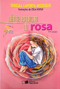 Livro Não Se Esqueçam da Rosa Autor Nicolelis, Giselda Laporta (2009) [usado]