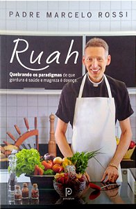 Livro Ruah: Quebrando os Paradigmas de que Gordura é Saúde e Magreza é Doença Autor Rossi, Padre Marcelo (2015) [usado]