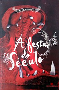 Livro a Festa do Século Autor Ammaniti, Niccolò (2011) [usado]