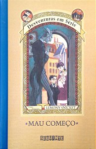 Livro Mau Começo (desventuras em Série, Vol. 1) Autor Snicket, Lemony (2016) [usado]