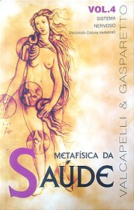 Livro Metafísica da Saúde, Vol. 4 Autor Valcapelli & Gasparetto (2017) [usado]