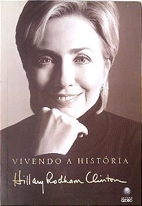 Livro Vivendo a História Autor Clinton, Hilllary Rodham (2003) [usado]