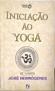 Livro Iniciação ao Yoga Autor Hermógenes, José (1994) [usado]