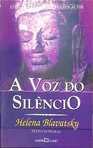 Livro a Voz do Silêncio (col. Obra Prima de Cada Autor) Autor Blavatsky, Helena (2004) [usado]