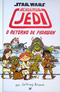 Livro o Retorno de Padawan - Star Wars - Academia Jedi Autor Brown, Jeffrey (2016) [usado]
