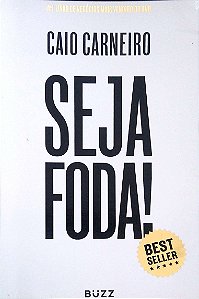 Livro Seja Foda! Autor Carneiro, Caio (2017) [usado]