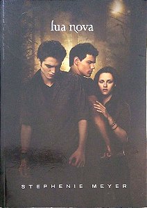 Livro Lua Nova (crepúsculo; 2) Autor Meyer, Stephenie (2008) [usado]
