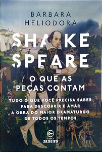 Livro Shakespeare: o que as Peças Contam Autor Heliodara, Barbara (2014) [usado]