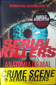 Livro Serial Killers: Anatomia do Mal Autor Schechter, Harold (2013) [usado]