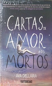 Livro Cartas de Amor aos Mortos Autor Dellaira, Ava (2014) [novo]