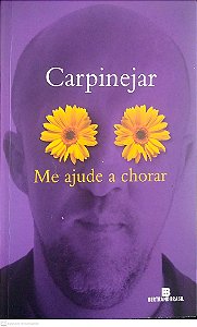 Livro Me Ajude a Chorar Autor Carpinejar (2014) [usado]