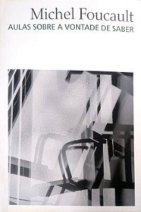 Livro Aulas sobre a Vontade de Saber Autor Foucault, Michel (2014) [usado]