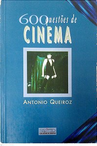 Livro 600 Questões de Cinema Autor Queiroz, Antonio (1993) [usado]