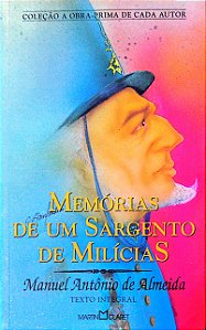 Livro Memórias de um Sargento de Milícias (col. Obra Prima de Cada Autor) Autor Almeida, Manuel Antônio de (2008) [usado]