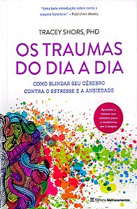 Livro os Traumas do Dia a Dia Autor Shors, Tracey (2022) [usado]