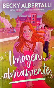 Livro Imogen, Obviamente Autor Albertalli, Becky (2023) [usado]