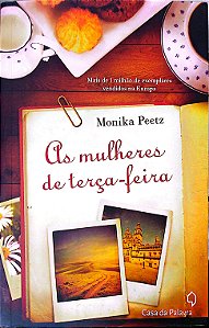 Livro as Mulheres de Terça-feira Autor Peetz, Monika (2013) [usado]