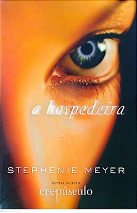 Livro a Hospedeira Autor Meyer, Stephenie (2009) [usado]