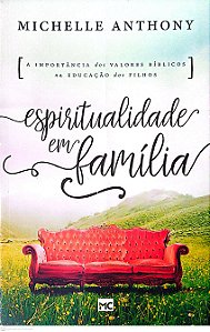 Livro Espiritualidade em Família Autor Anthony, Michelle (2016) [usado]