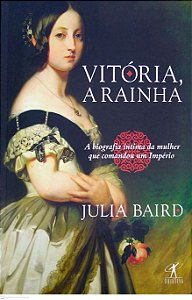 Livro Vitória, a Rainha Autor Baird, Julia (2018) [usado]