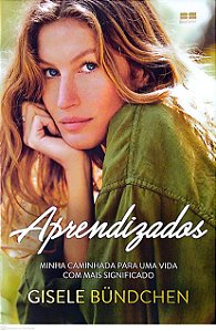 Livro Aprendizados - Minha Caminhada para Uma Vida com Mais Significado Autor Bündchen, Gisele (2018) [usado]