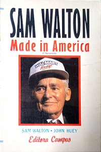 Livro Sam Walton Made In America Autor Walton, Sam (1993) [usado]