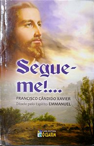 Livro Segue-me!... Autor Xavier, Francisco Cândido (2010) [usado]