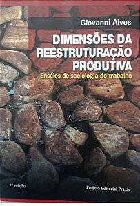 Livro Dimensões da Reestruturação Produtiva Autor Alves, Giovanni (2007) [seminovo]
