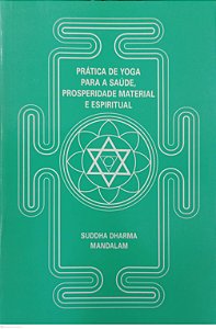 Livro Prática de Yoga para Saúde, Prosperidade Material e Espiritual Autor Mandalam, Suddha Dharma (2010) [seminovo]