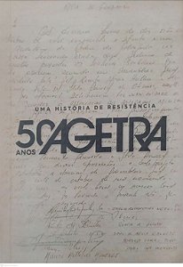 Livro Uma História de Resistência: 50 Anos Agetra Autor Kurtz (org.), Bernadete Laú (2021) [seminovo]