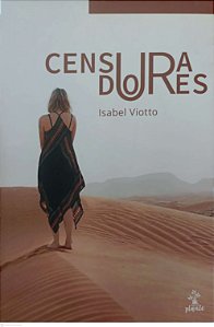 Livro Censura Dores Autor Viotto, Isabel (2018) [seminovo]
