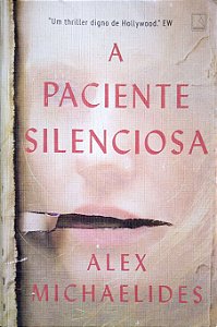 Livro a Paciente Silenciosa Autor Michaelides, Alex (2019) [usado]
