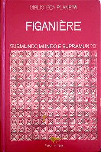 Livro Submundo, Mundo e Supramundo (biblioteca Planeta; 10) Autor Figanière (1973) [usado]