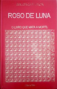 Livro o Livro que Mata a Morte (biblioteca Planeta; 6) Autor Luna, Roso de (1973) [usado]