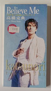 Cd Believe Me - Mini Cd Single Interprete Katsunori Takahashi (1995) [usado]