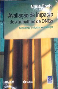 Livro Avaliação de Impacto dos Trabalhos de Ongs Autor Roche, Chris (2000) [usado]