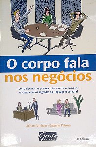 Livro o Corpo Fala nos Negócios Autor Furnham, Adrian & Evgeniya Petrova (2011) [seminovo]