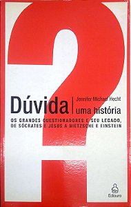 Livro Dúvida: Uma História Autor Hecht, Jennifer Michael (2005) [usado]