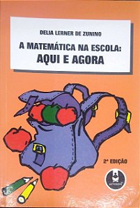 Livro a Matemática na Escola: Aqui e Agora Autor Zunino, Delia Lerner (2007) [usado]