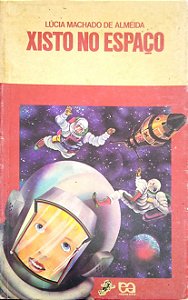 Livro Xisto no Espaço Autor Almeida, Lúcia Machado de (1984) [usado]