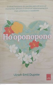 Livro Ho''ponopono Autor Duprée, Ulrich Emil (2020) [seminovo]